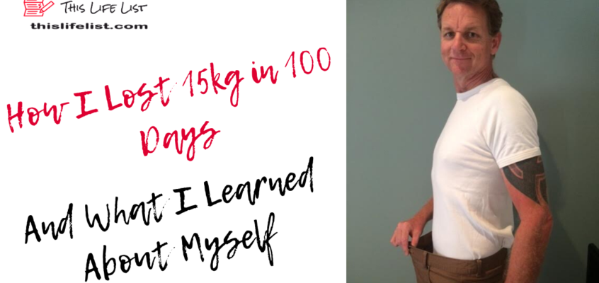 How I lost 15kg in 100 Days and what I learned about myself on the way